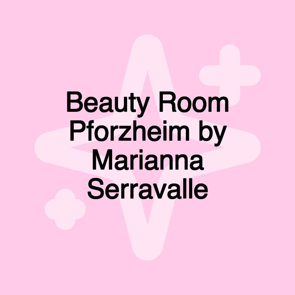 Beauty Room Pforzheim by Marianna Serravalle