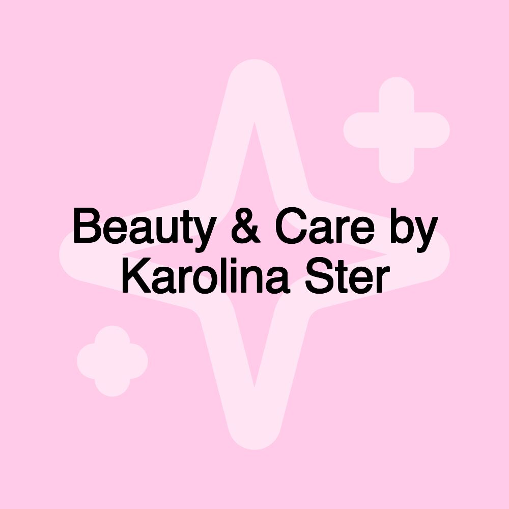 Beauty & Care by Karolina Ster