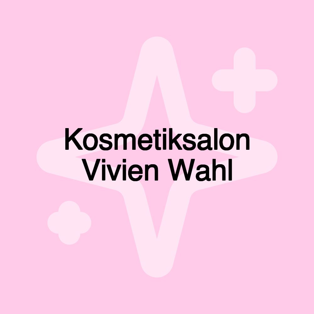 Kosmetiksalon Vivien Wahl