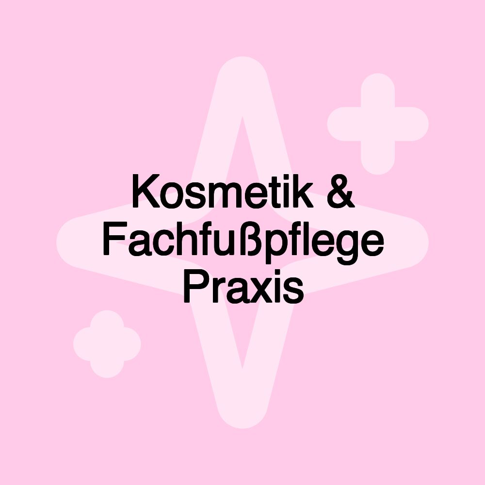 Kosmetik & Fachfußpflege Praxis