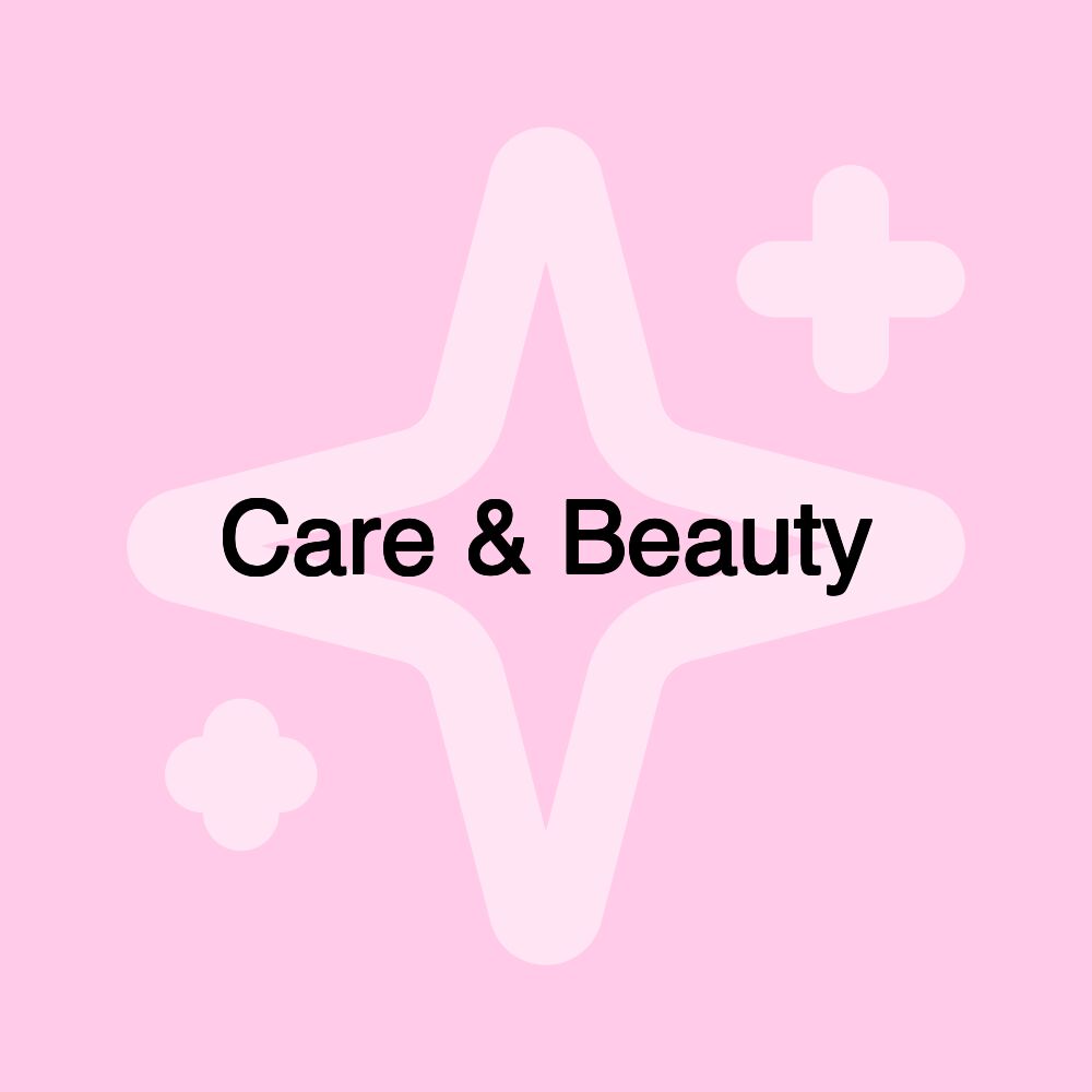 Care & Beauty