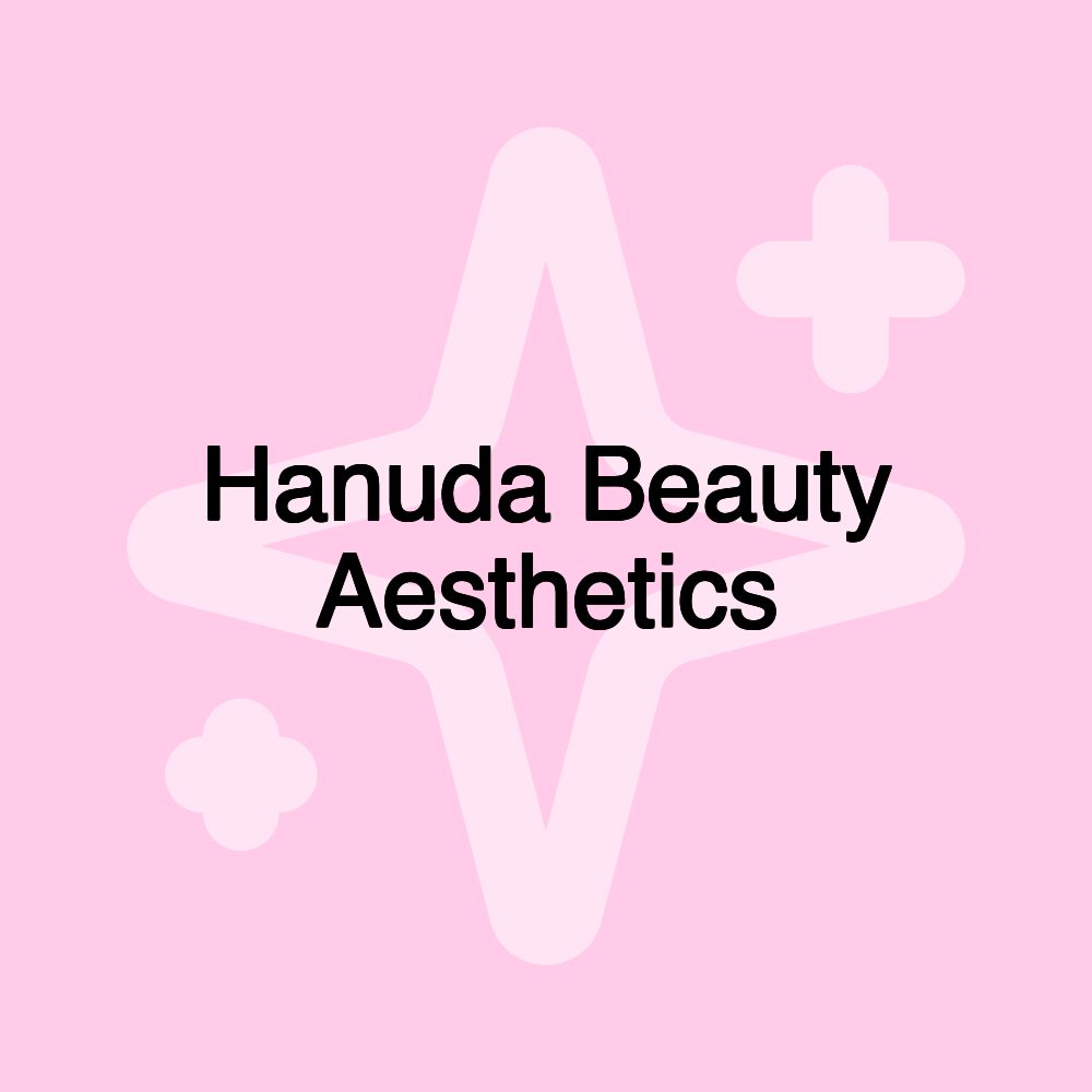 Hanuda Beauty Aesthetics