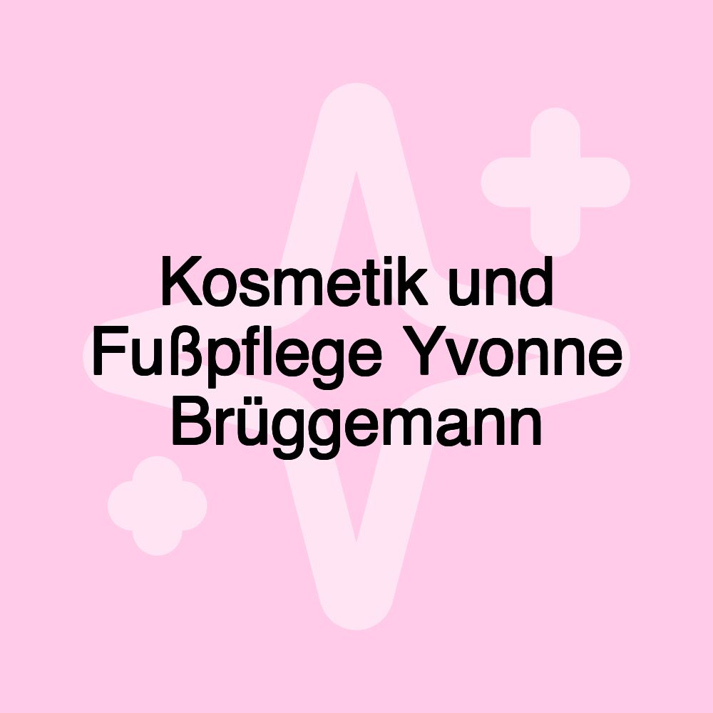 Kosmetik und Fußpflege Yvonne Brüggemann