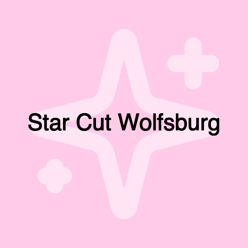 Star Cut Wolfsburg