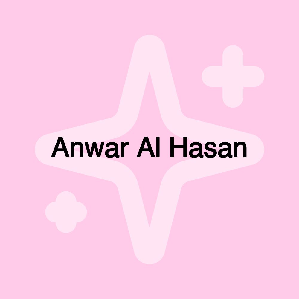 Anwar Al Hasan