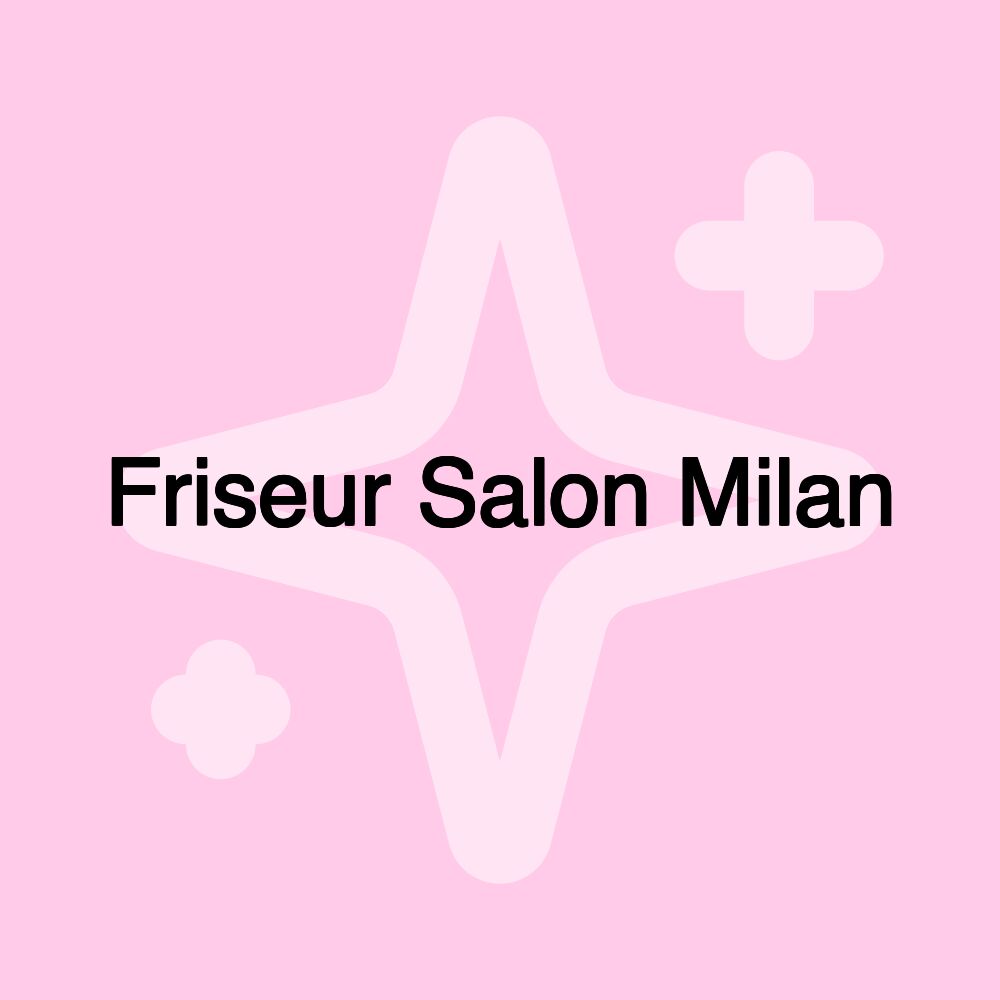 Friseur Salon Milan