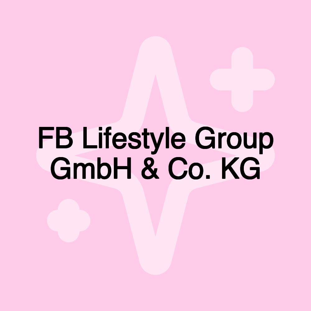 FB Lifestyle Group GmbH & Co. KG