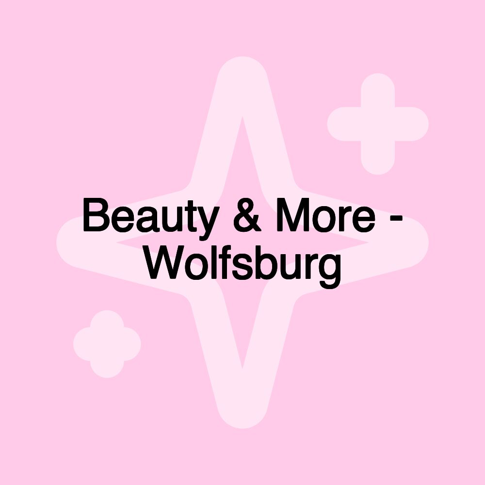 Beauty & More - Wolfsburg