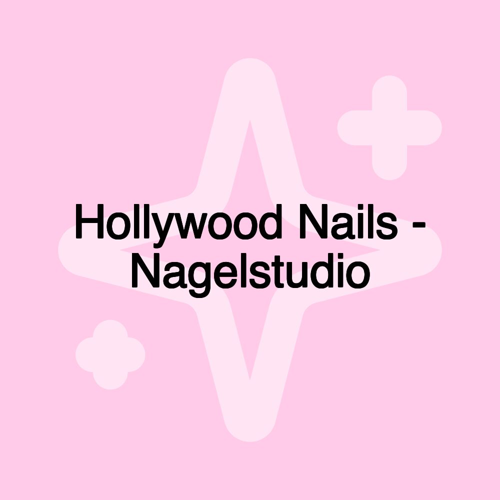 Hollywood Nails - Nagelstudio