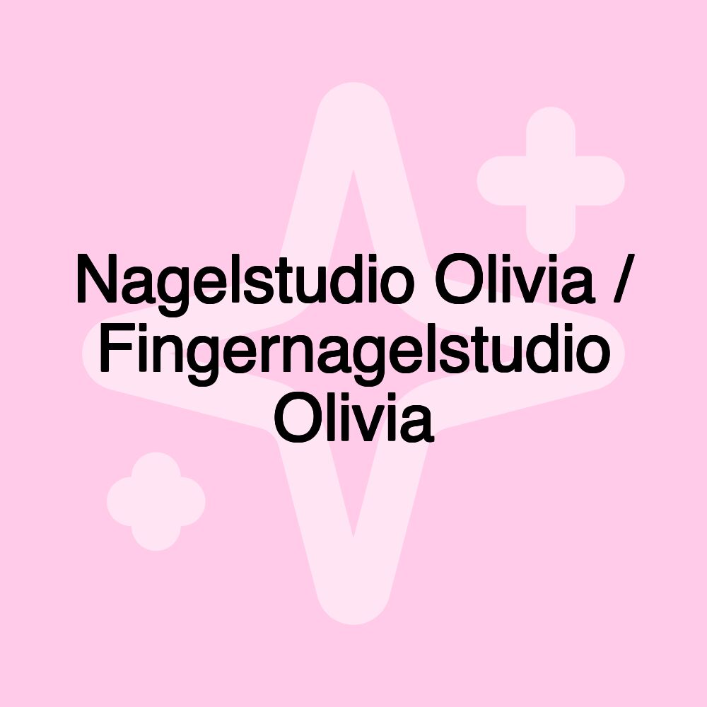 Nagelstudio Olivia / Fingernagelstudio Olivia