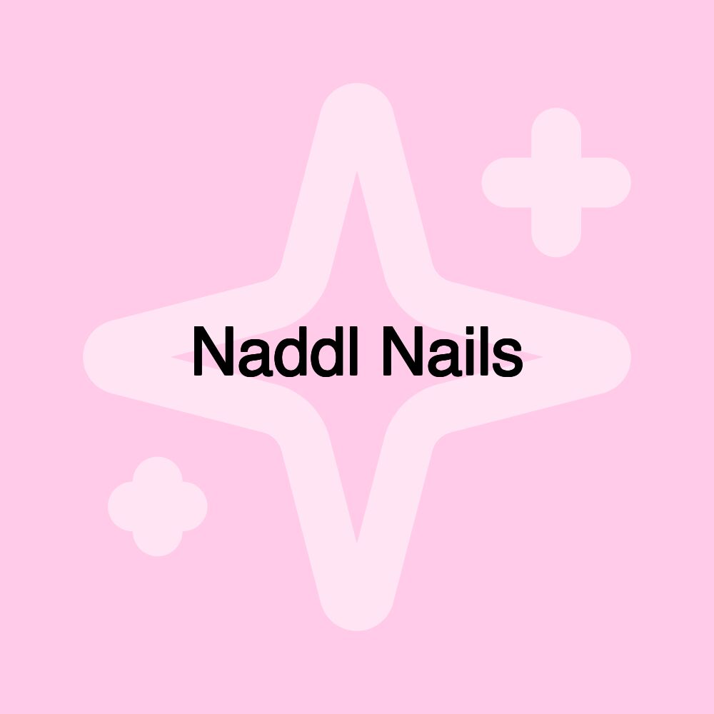 Naddl Nails