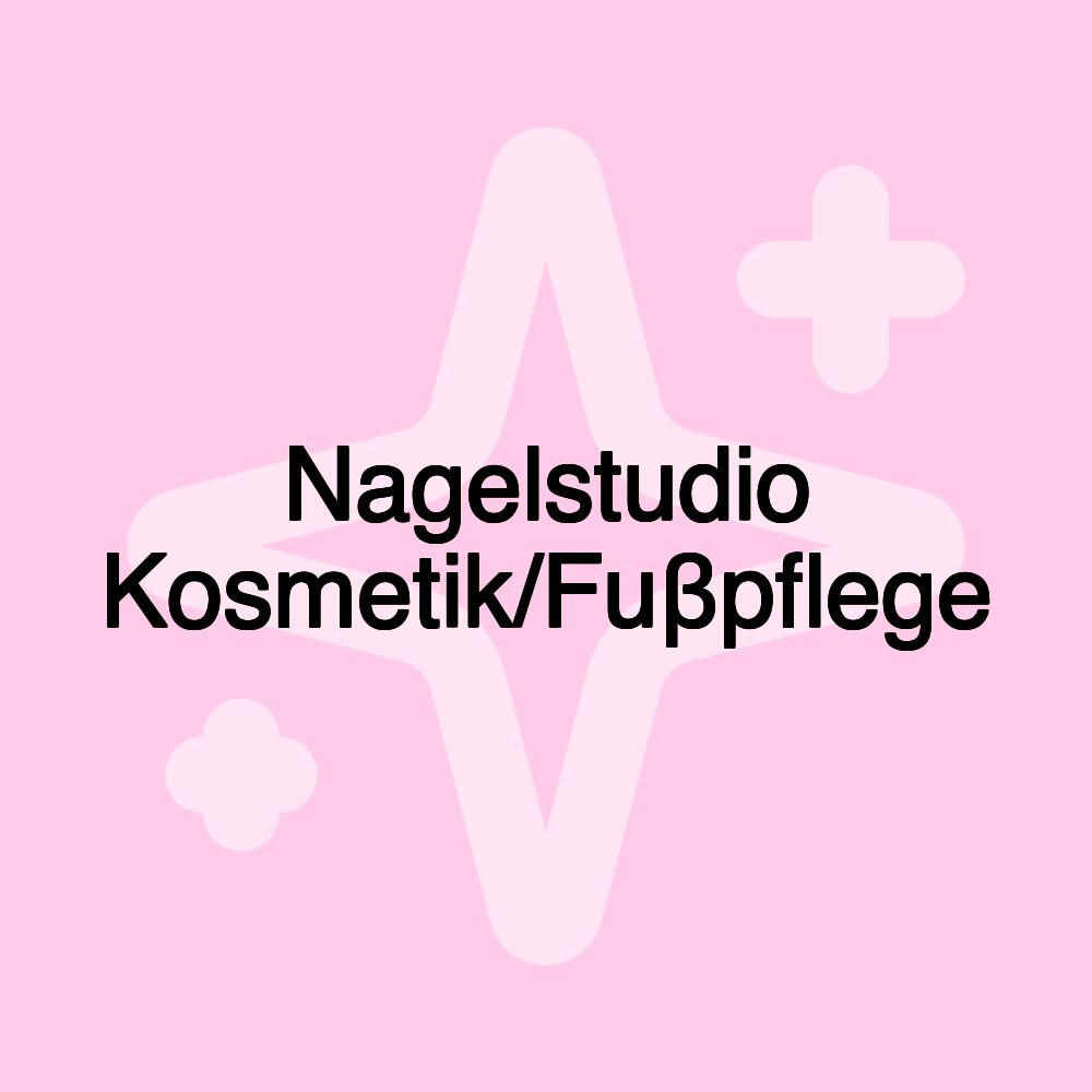 Nagelstudio Kosmetik/Fuβpflege