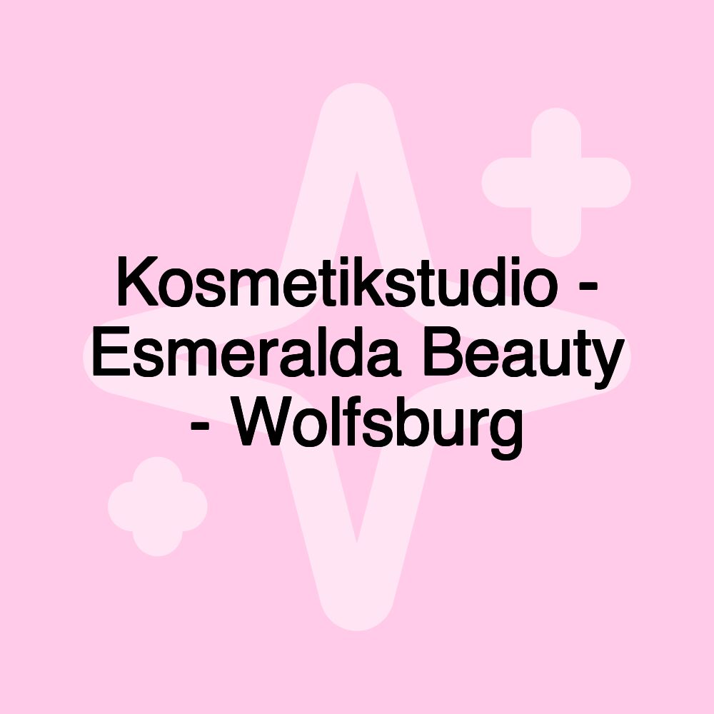 Kosmetikstudio - Esmeralda Beauty - Wolfsburg