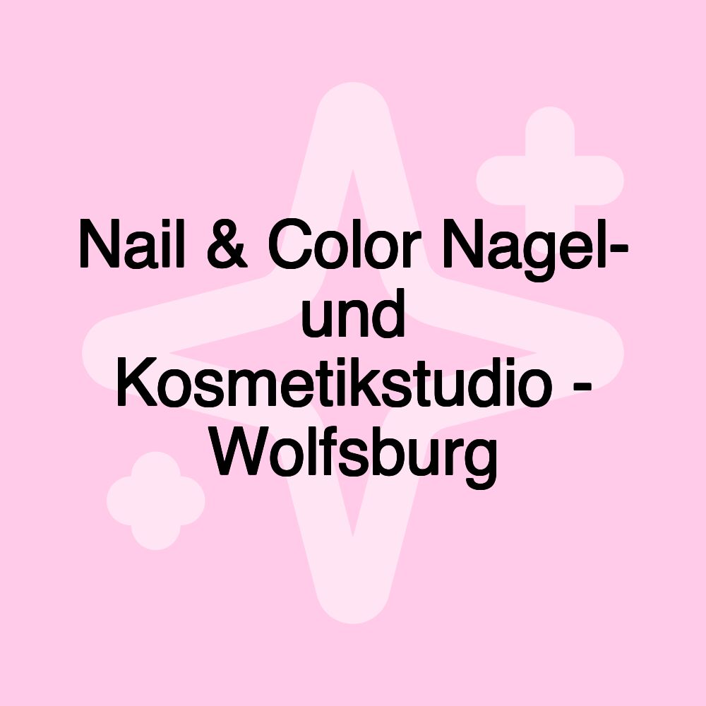 Nail & Color Nagel- und Kosmetikstudio - Wolfsburg