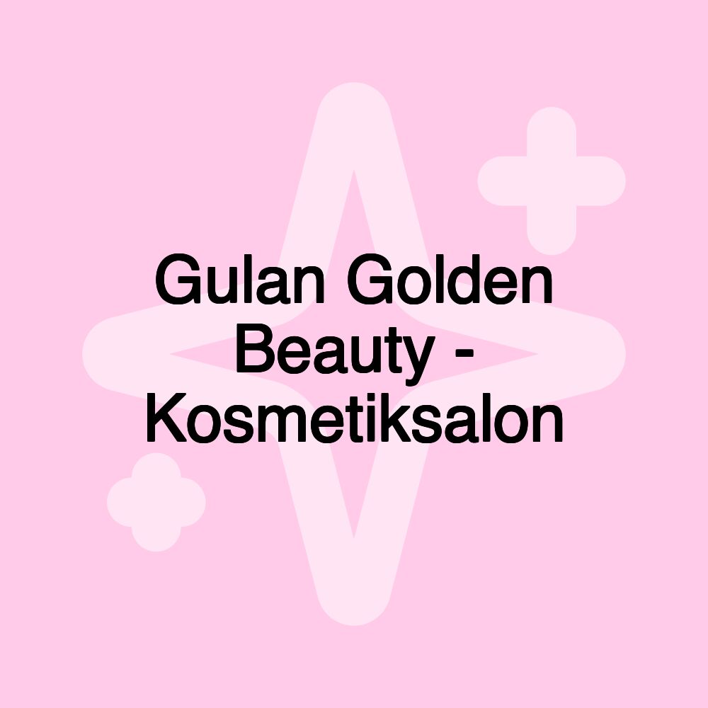 Gulan Golden Beauty - Kosmetiksalon