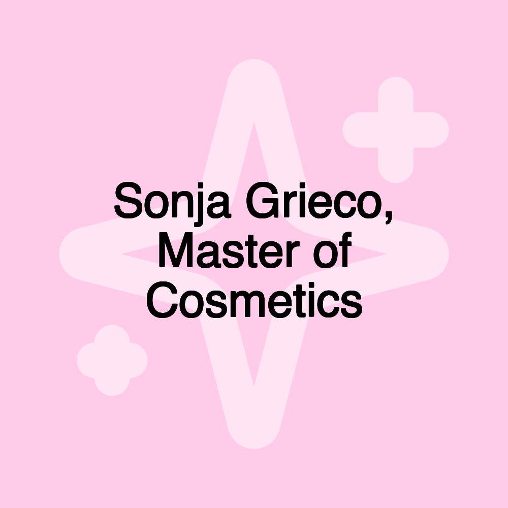 Sonja Grieco, Master of Cosmetics