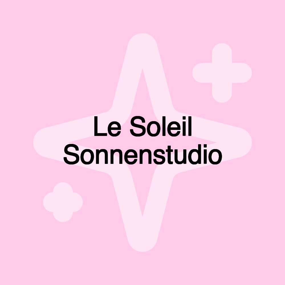 Le Soleil Sonnenstudio