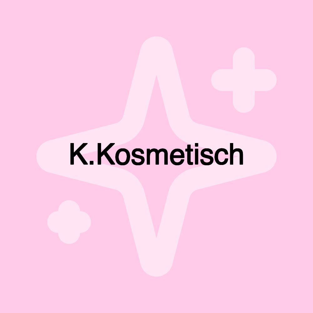 K.Kosmetisch