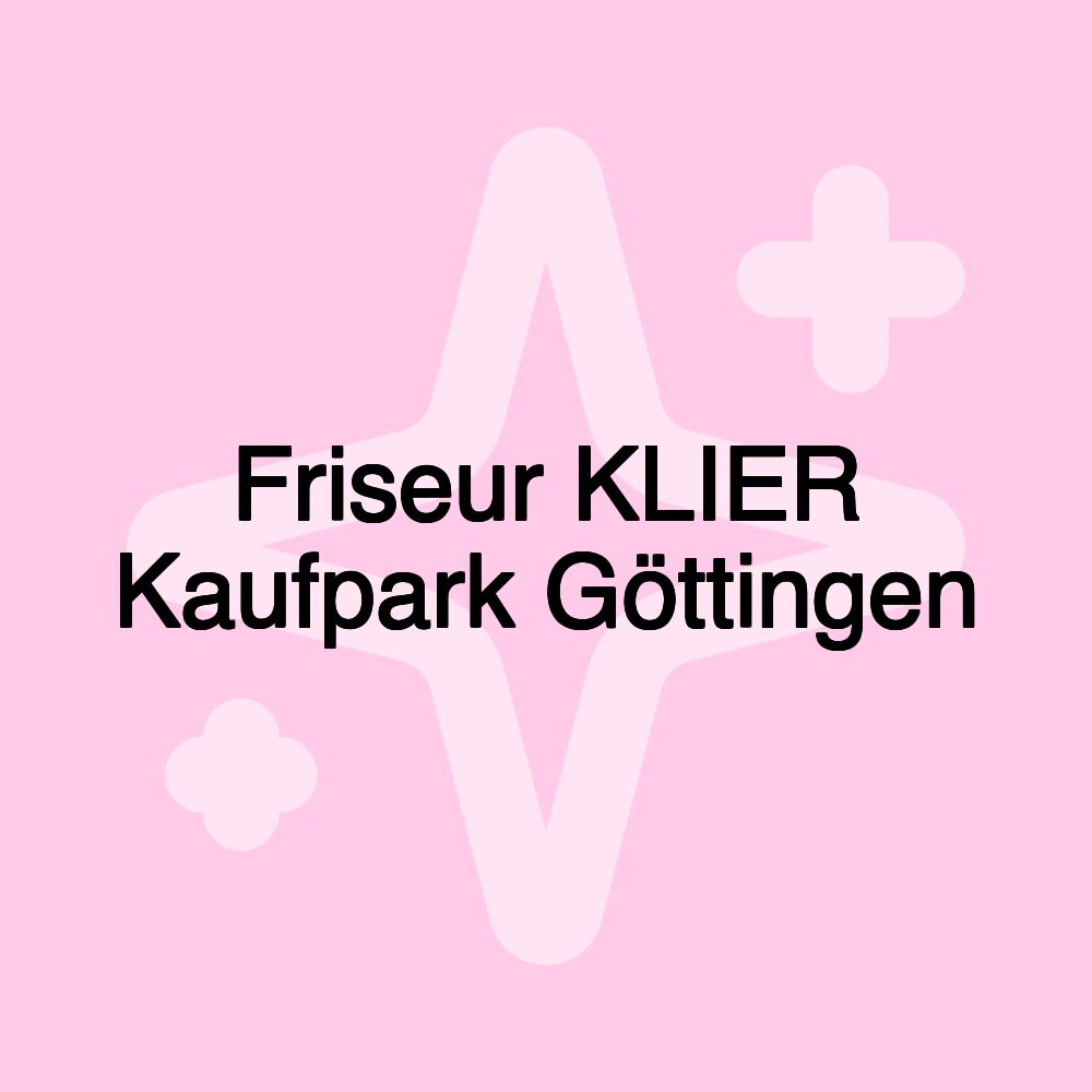 Friseur KLIER Kaufpark Göttingen