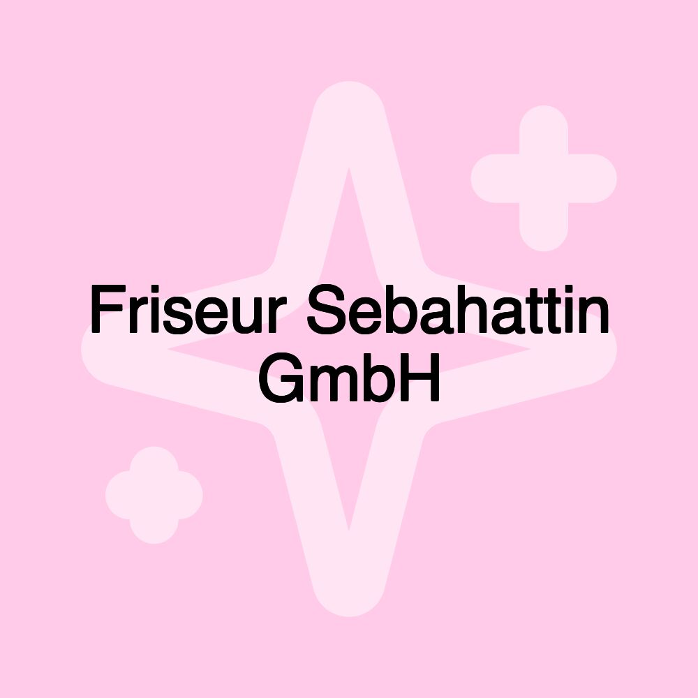 Friseur Sebahattin GmbH