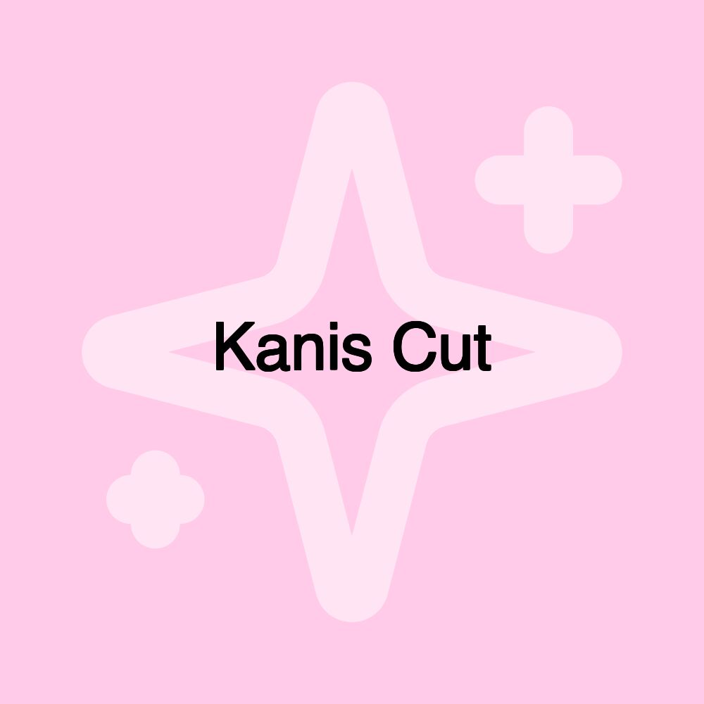 Kanis Cut