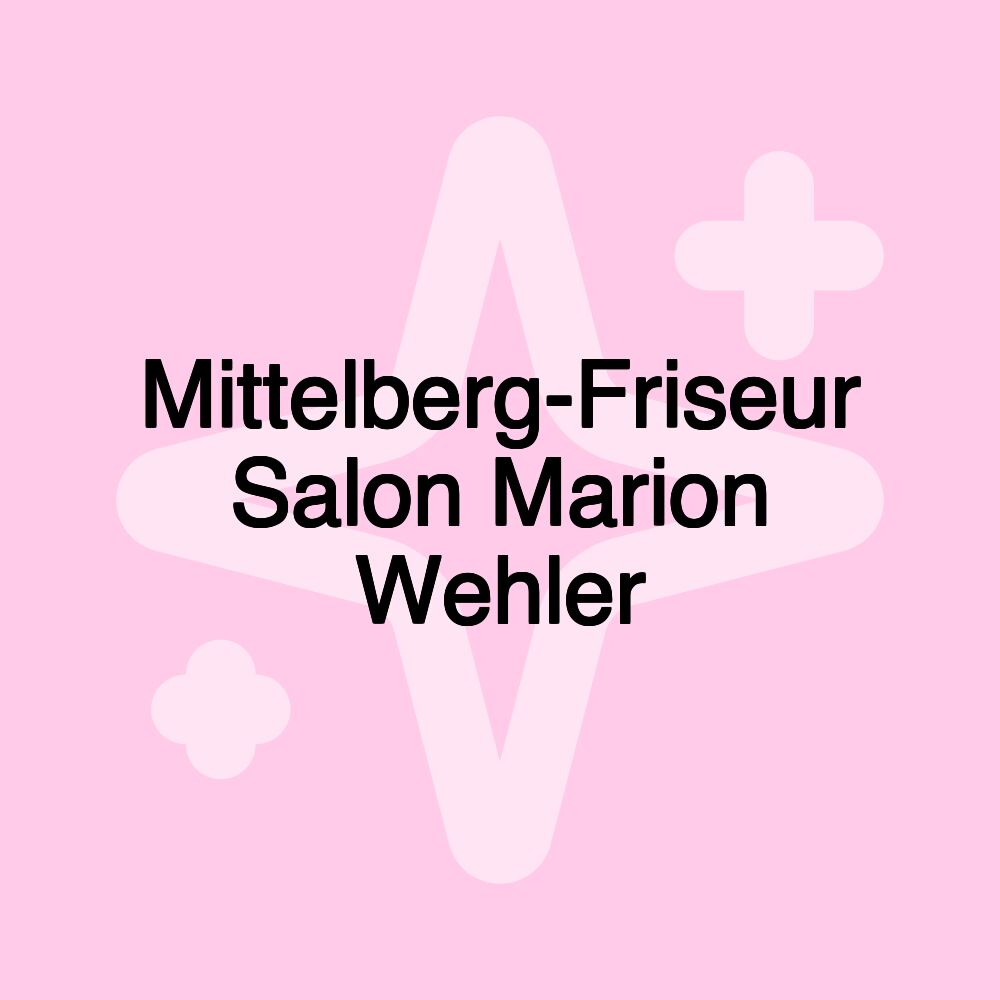 Mittelberg-Friseur Salon Marion Wehler