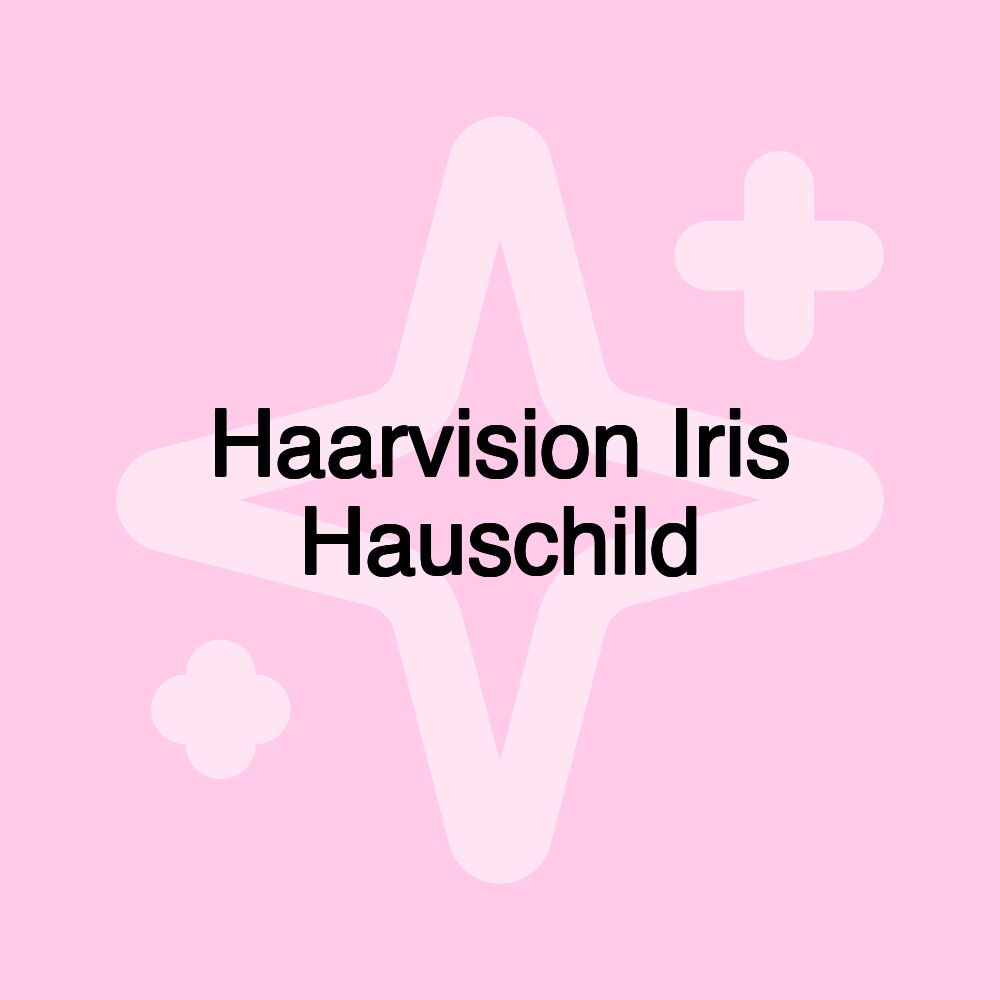 Haarvision Iris Hauschild