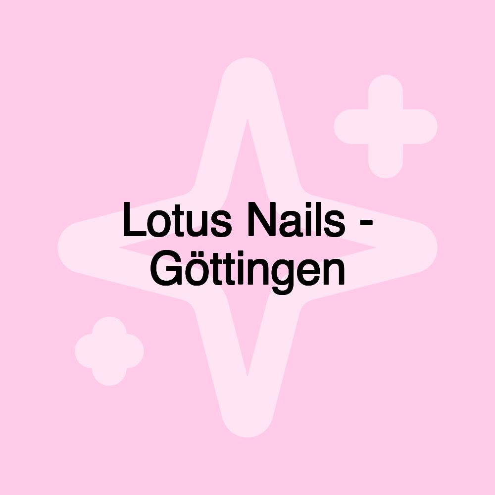 Lotus Nails - Göttingen