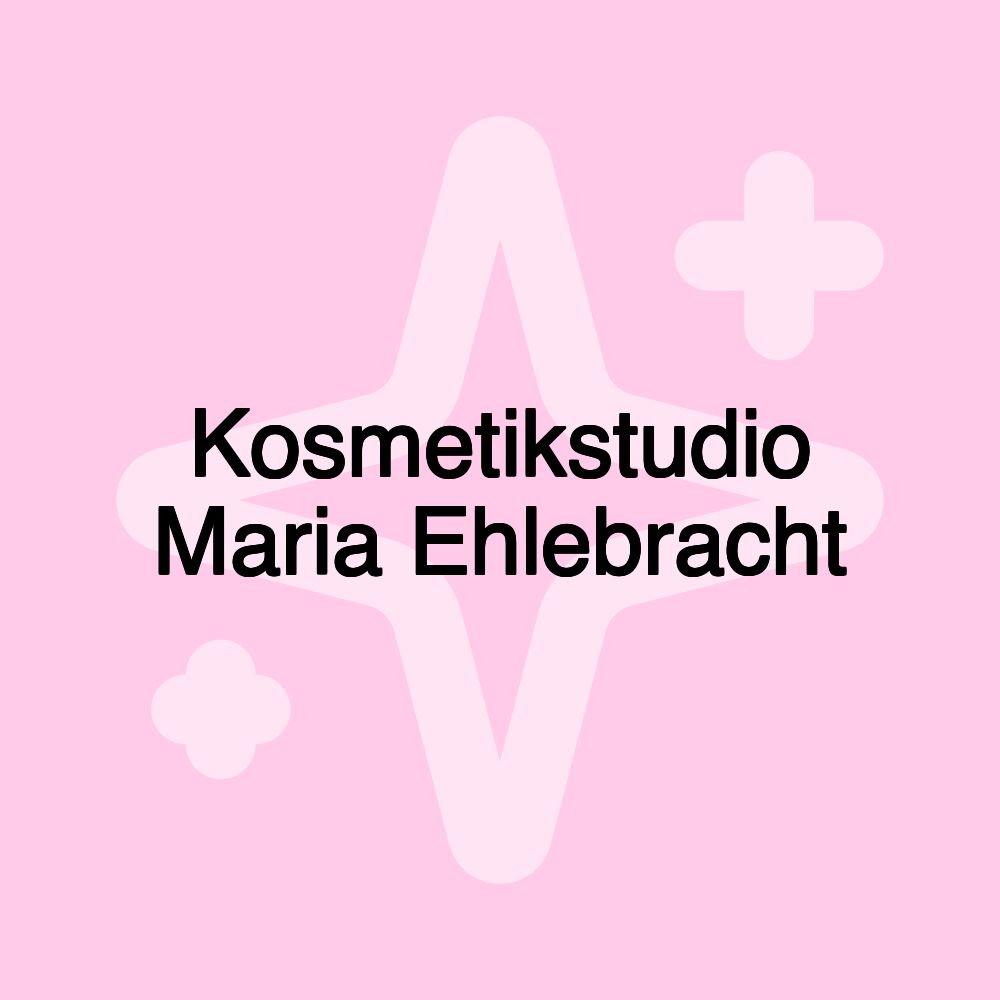 Kosmetikstudio Maria Ehlebracht