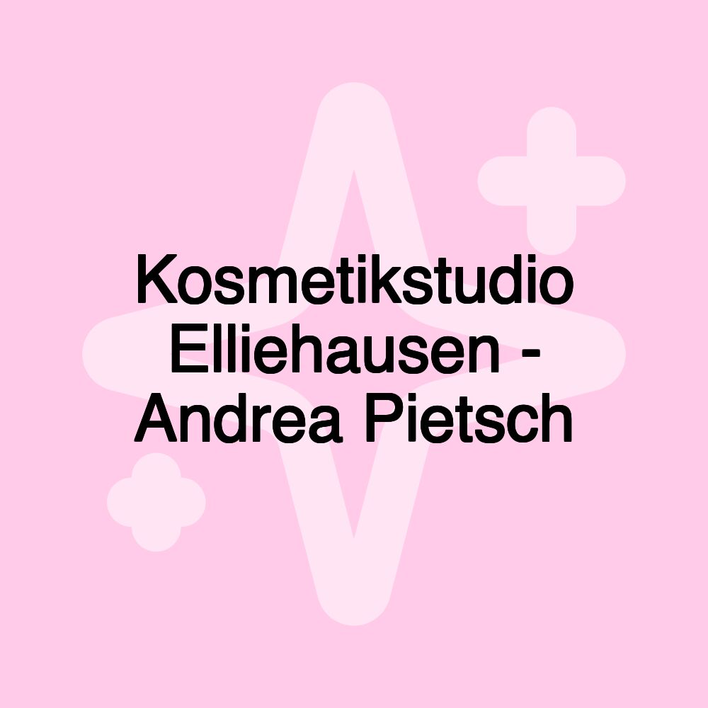 Kosmetikstudio Elliehausen - Andrea Pietsch