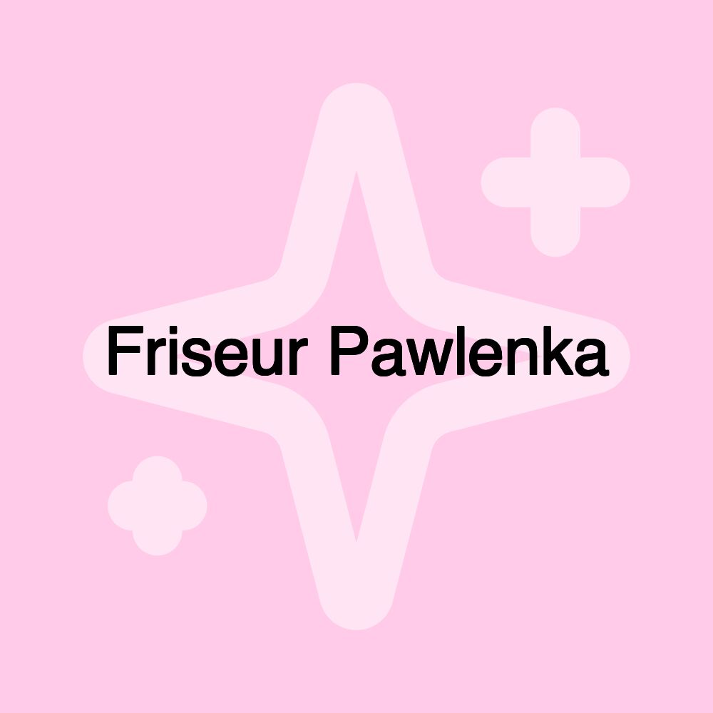 Friseur Pawlenka