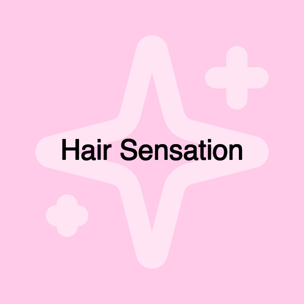 Hair Sensation