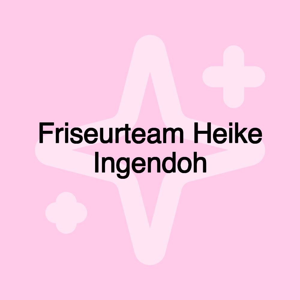 Friseurteam Heike Ingendoh