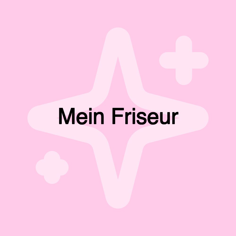 Mein Friseur