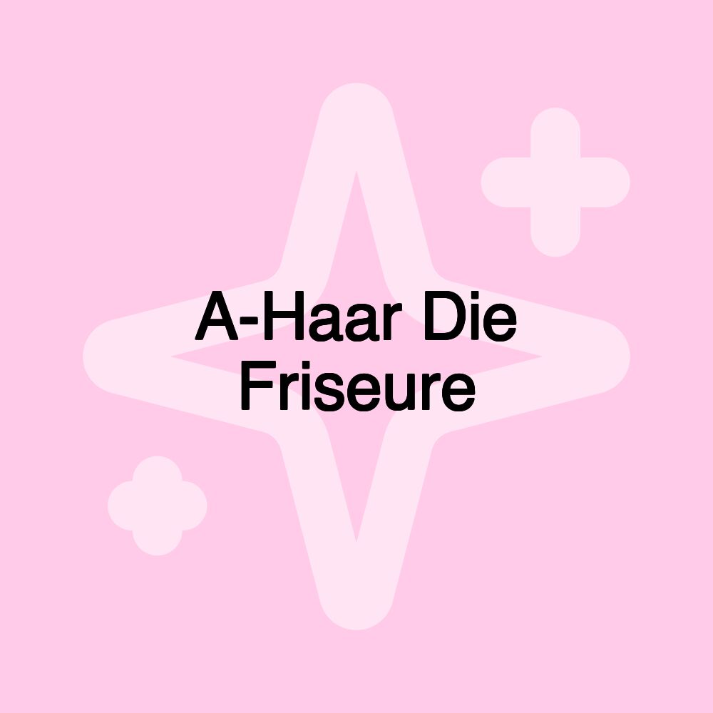 A-Haar Die Friseure