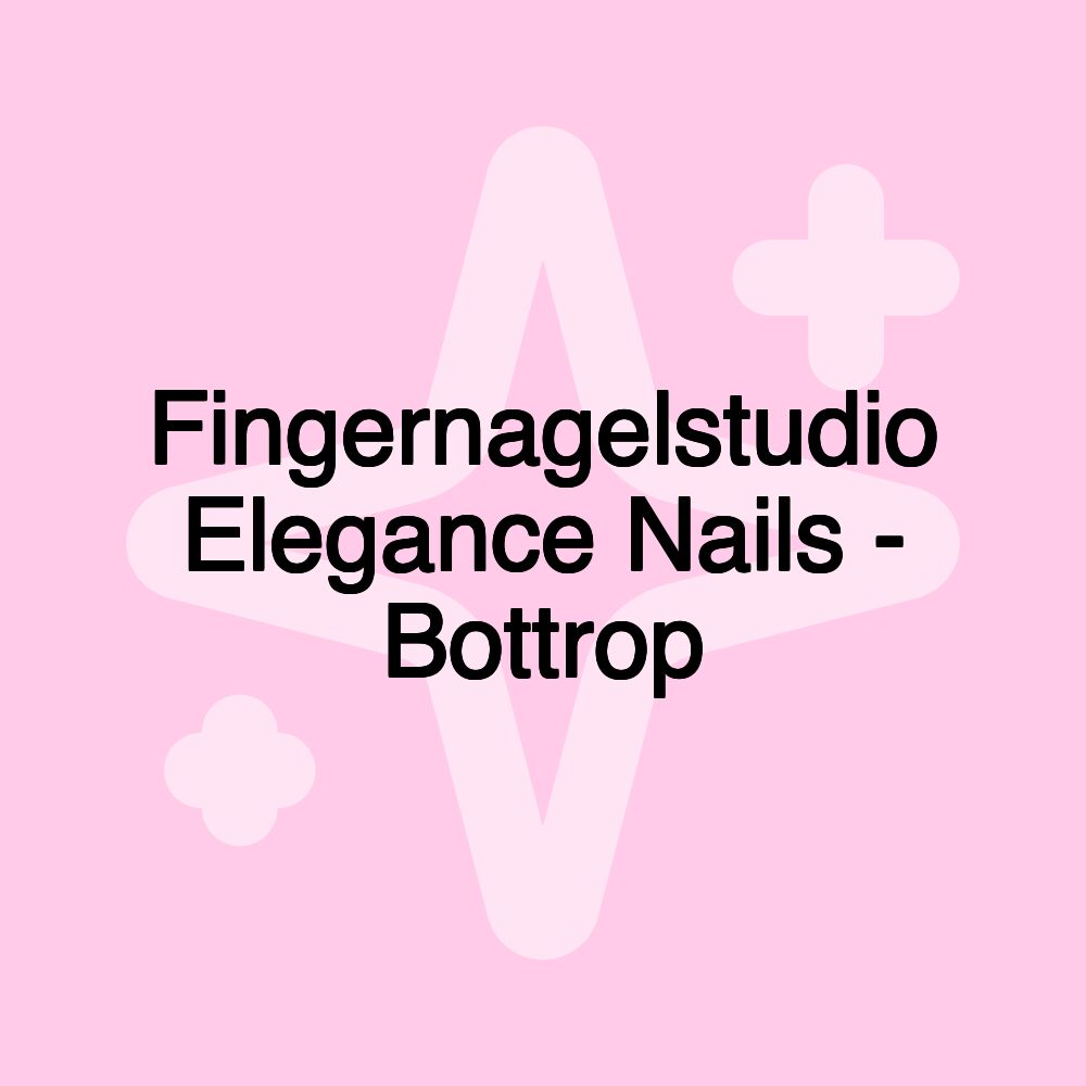 Fingernagelstudio Elegance Nails - Bottrop