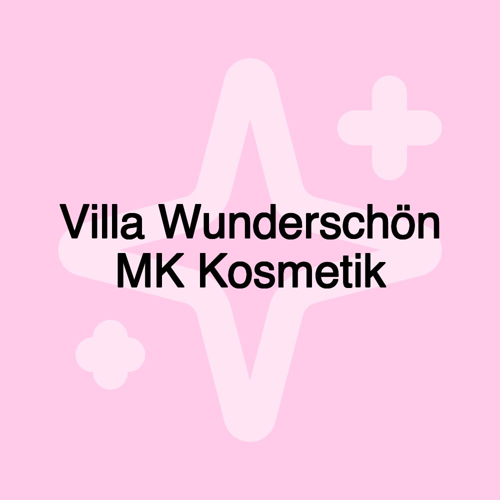 Villa Wunderschön MK Kosmetik