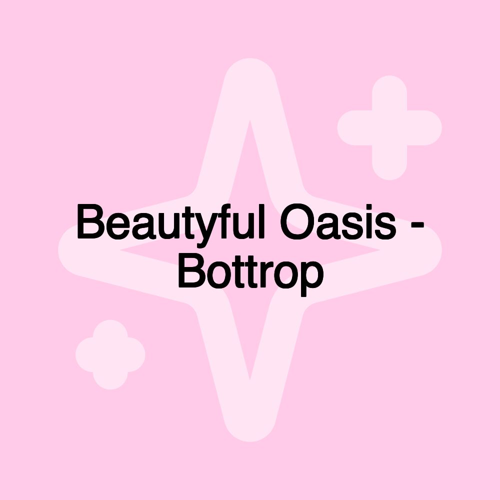 Beautyful Oasis - Bottrop