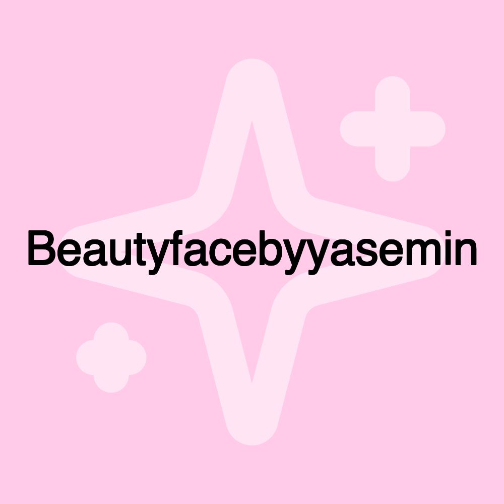 Beautyfacebyyasemin