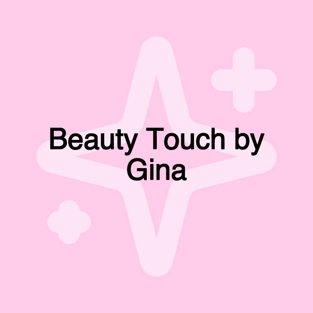 Beauty Touch by Gina