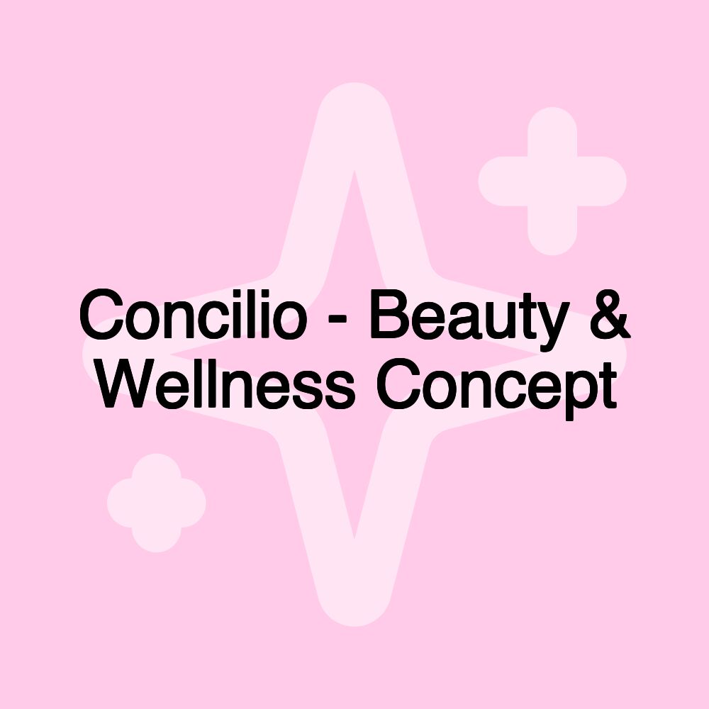 Concilio - Beauty & Wellness Concept