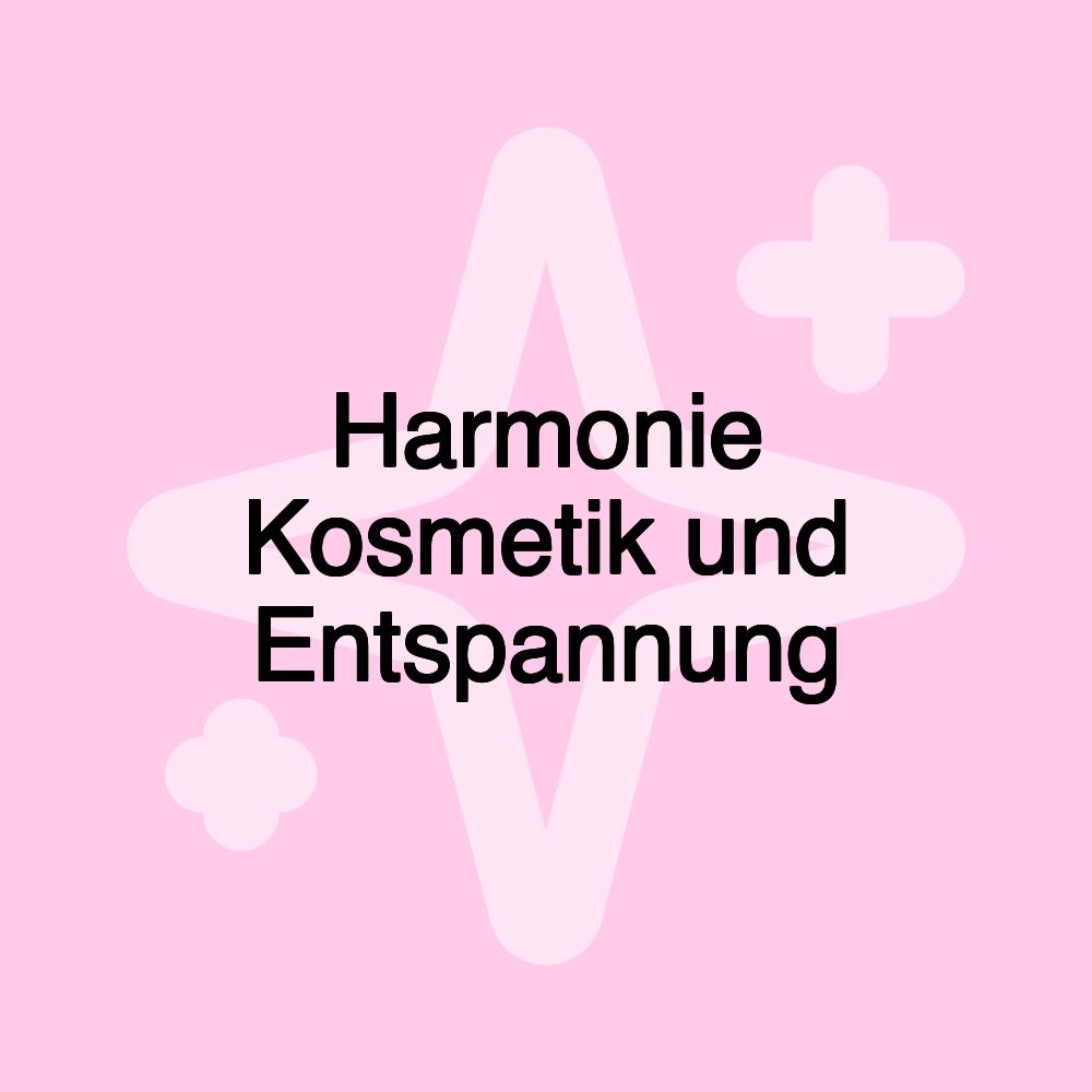 Harmonie Kosmetik und Entspannung