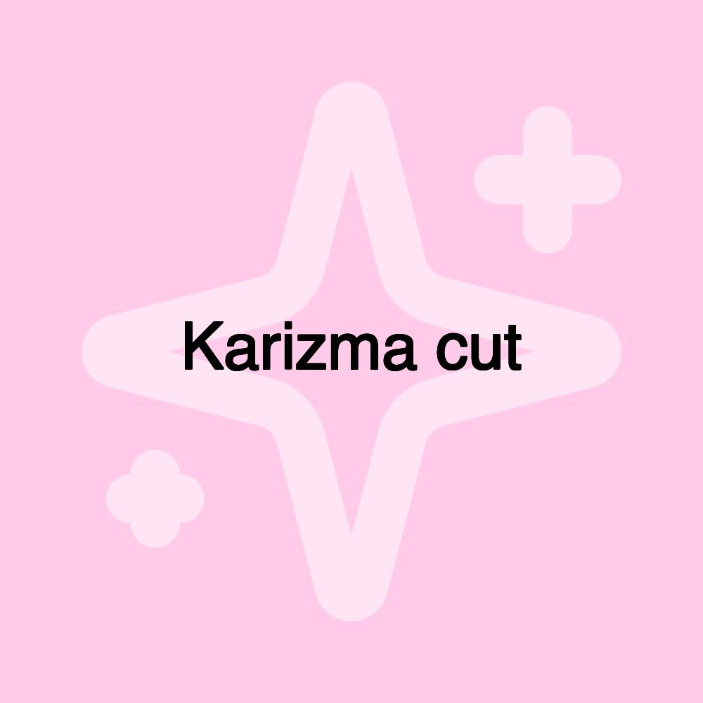 Karizma cut