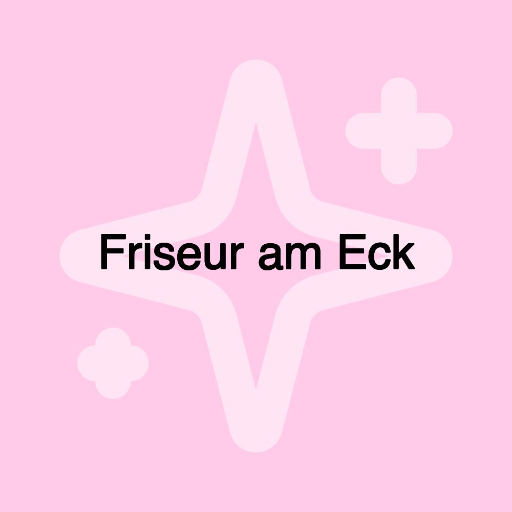 Friseur am Eck