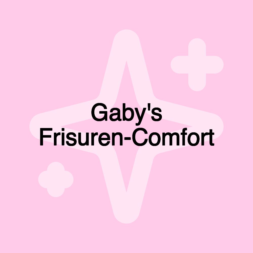 Gaby's Frisuren-Comfort