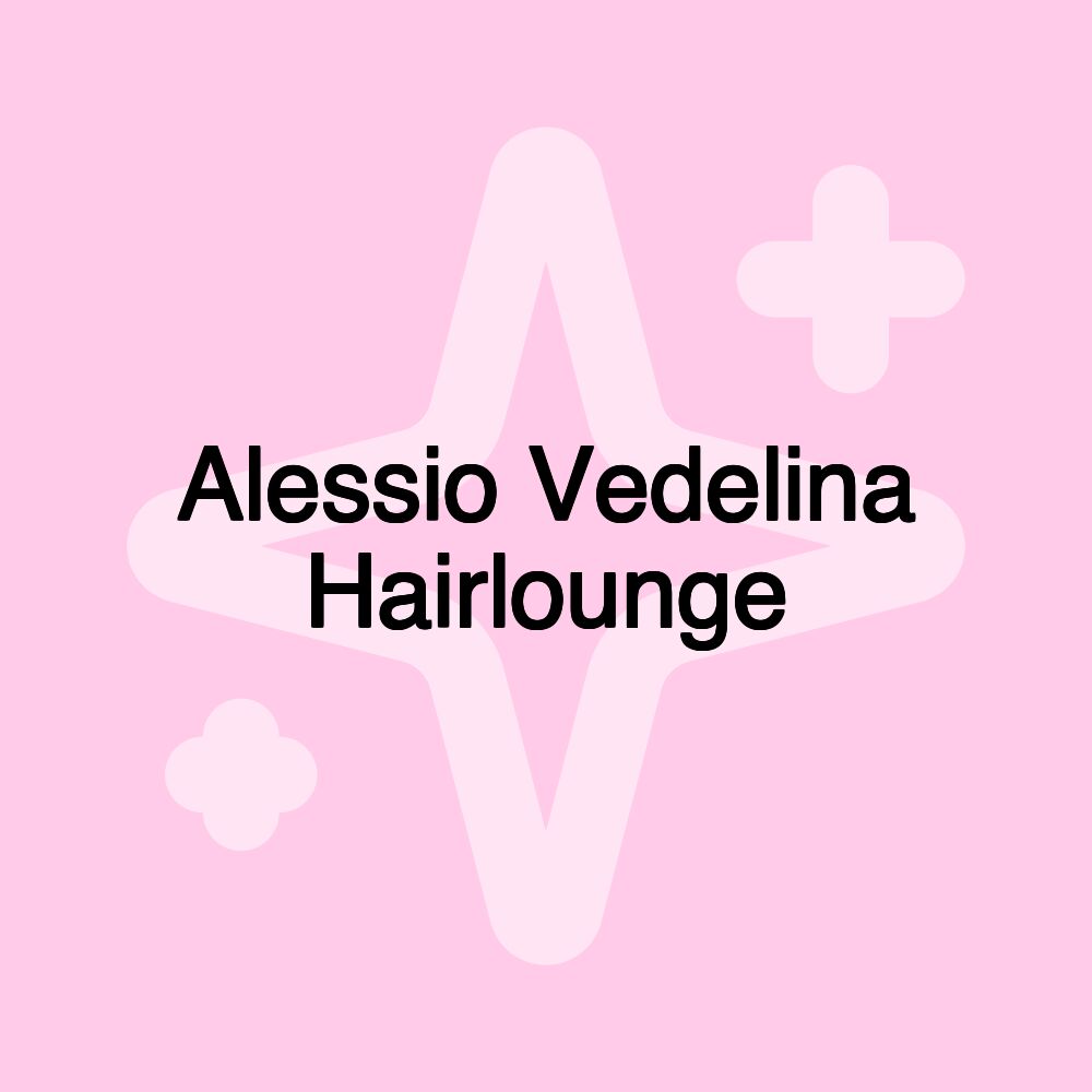 Alessio Vedelina Hairlounge