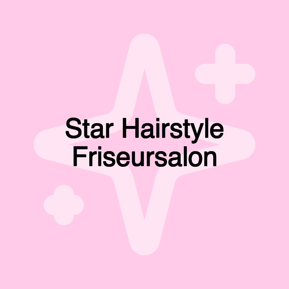 Star Hairstyle Friseursalon