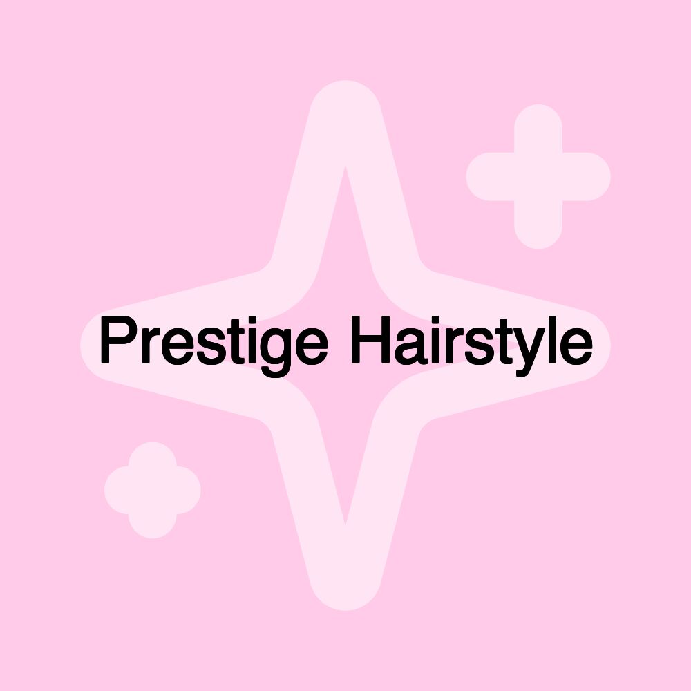 Prestige Hairstyle