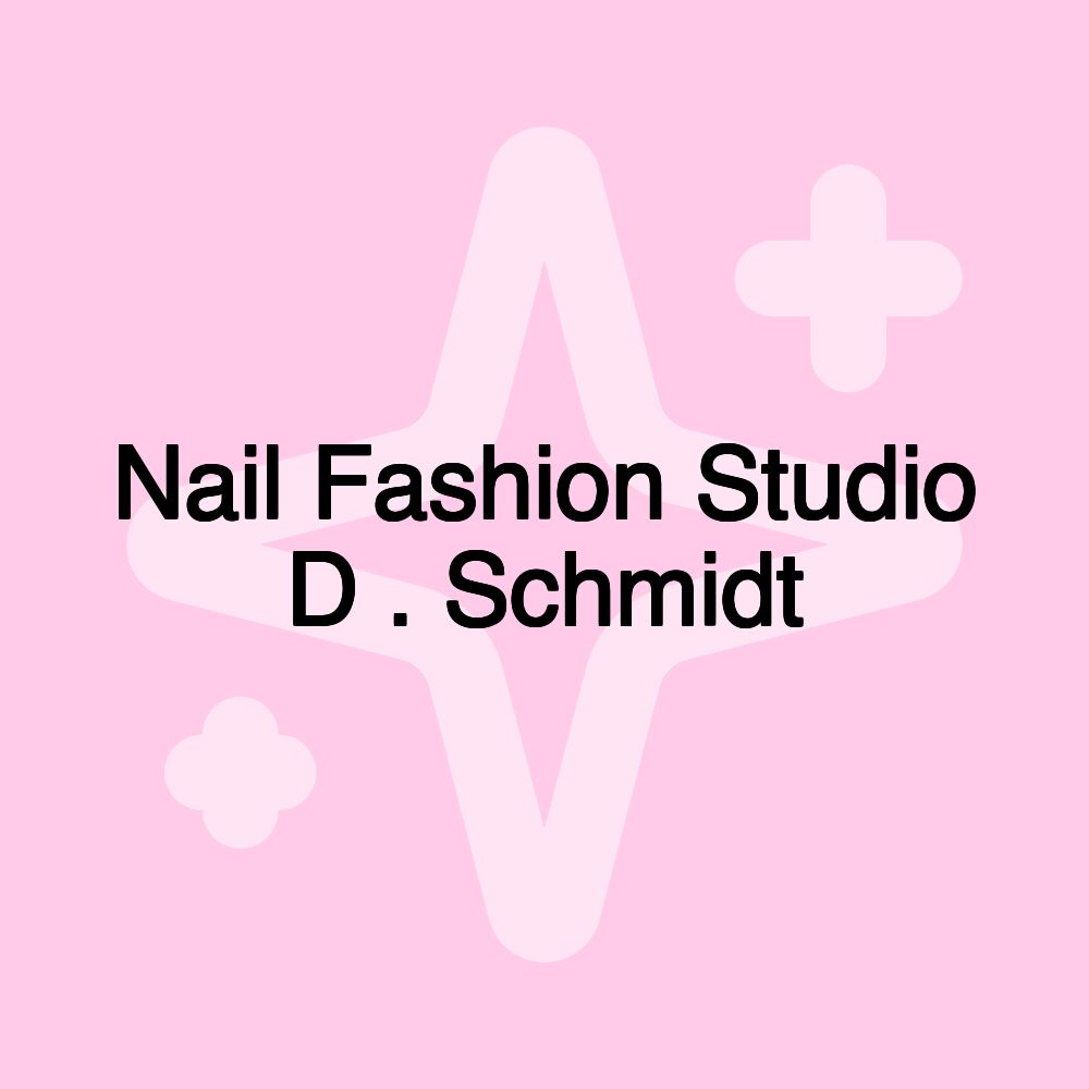 Nail Fashion Studio D . Schmidt