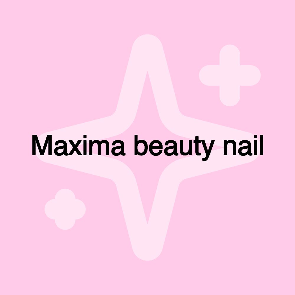 Maxima beauty nail